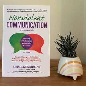 Nonviolent Communication: A Language of Life, 3rd Edition, by Marshall Rosenberg